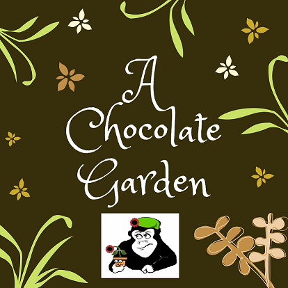 A Chocolate Garden